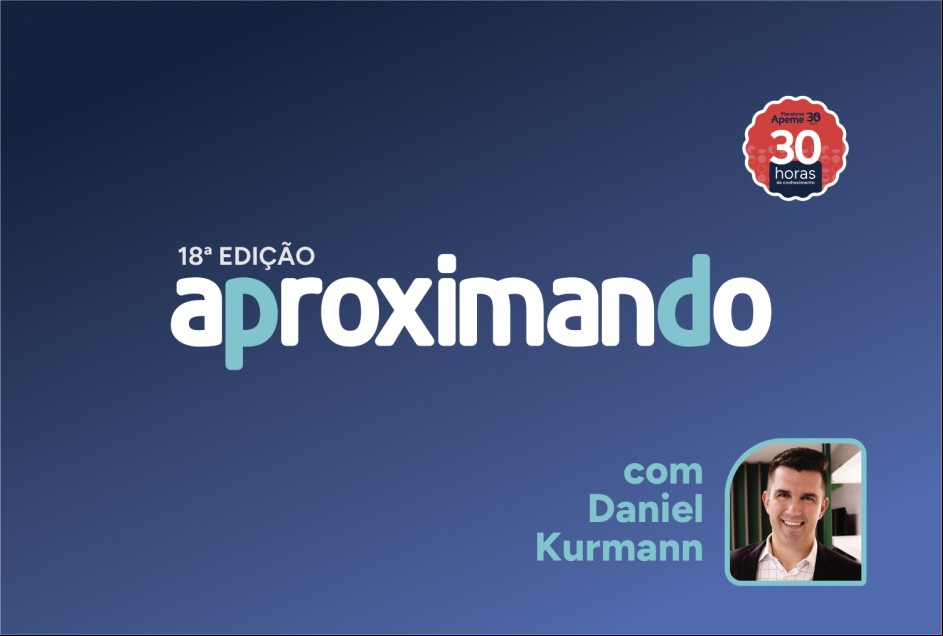 Aproximando – Encontros de relacionamento Apeme – 18ª edição